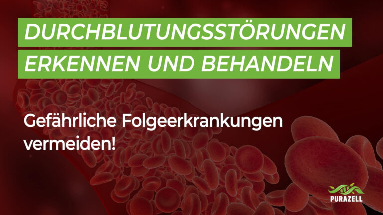 Durchblutungsstörungen erkennen und behandeln
