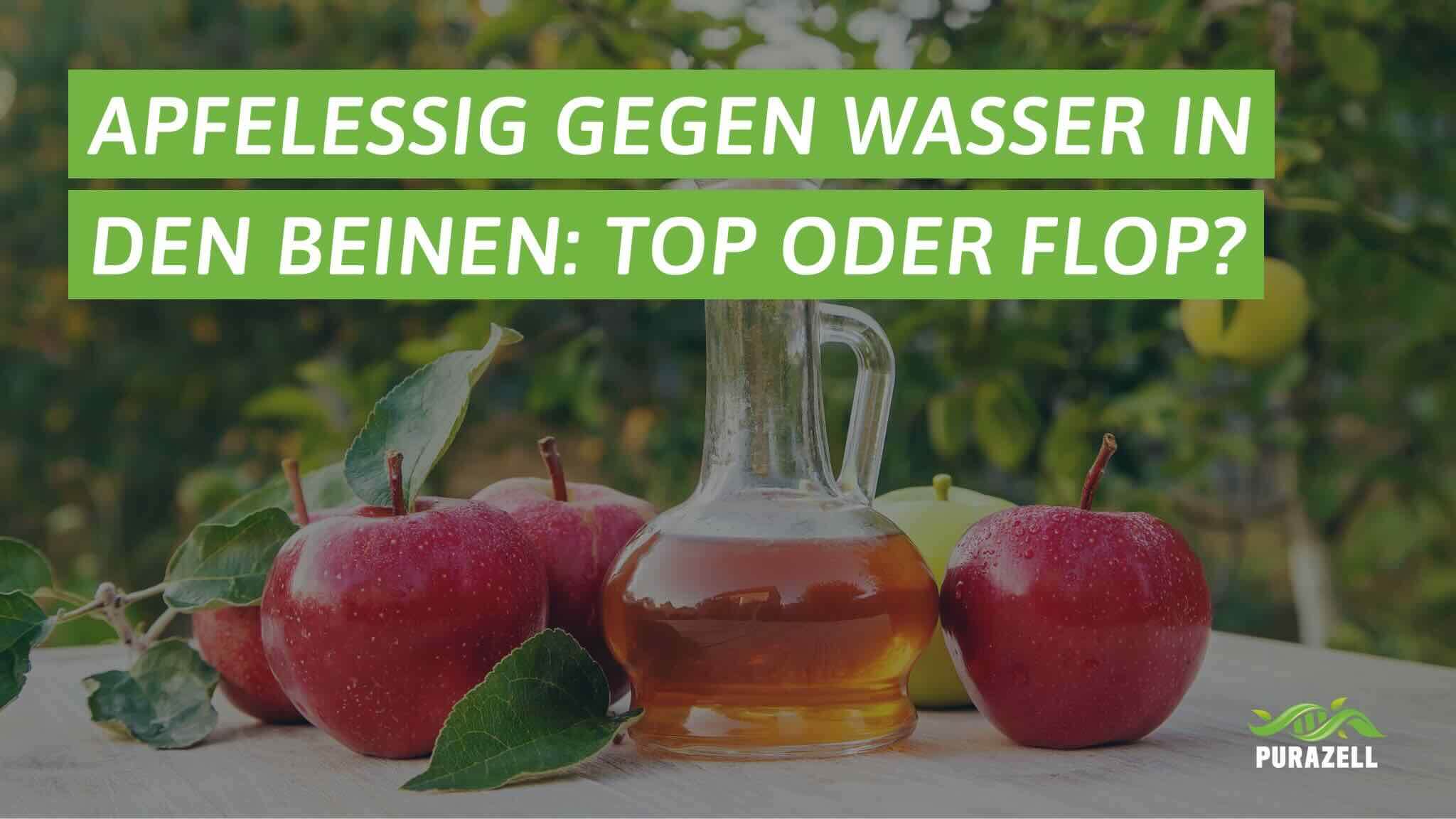 apfelessig gegen wasser in den beinen