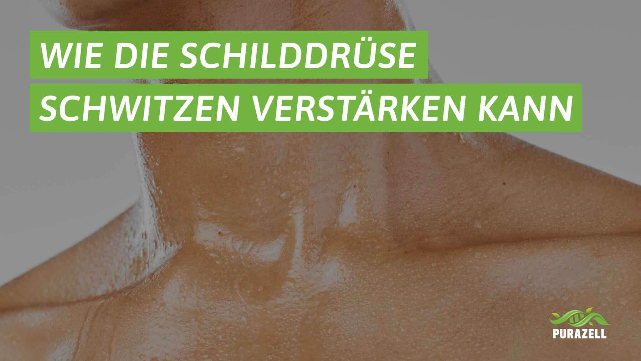Schilddrüse schwitzen